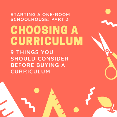 Choosing a Curriculum: 9 Things to Consider